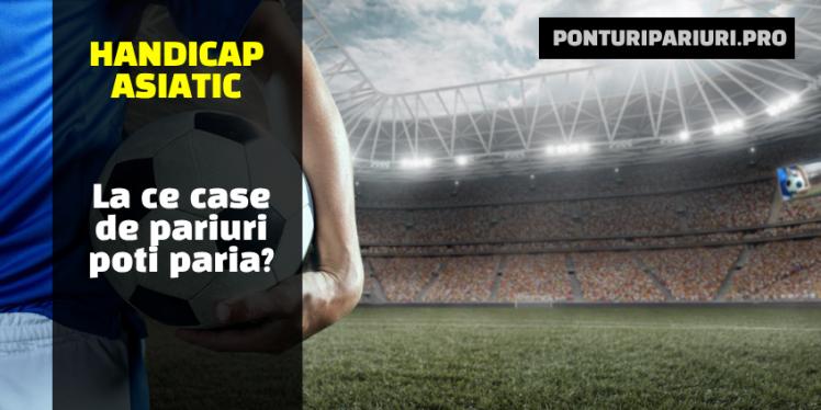 Case de pariuri online unde poti paria pe handicap asiatic Case de pariuri online unde poti paria pe handicap asiatic