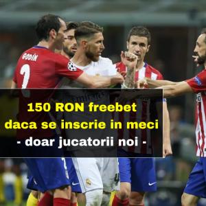 150 RON cadou daca se marcheaza in Atletico Madrid - Real Madrid pentru jucatorii noi