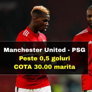 Cota 30.00 marita la Man United - PSG pentru pariul PESTE 0,5 GOLURI