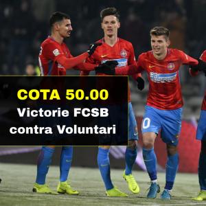 COTA 50.00 marita pentru victorie FCSB contra Voluntari COTA 50.00 marita pentru victorie FCSB contra Voluntari