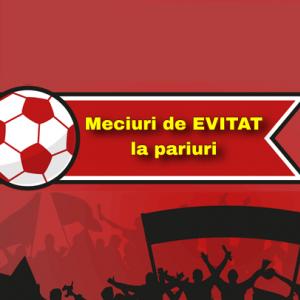 Meciuri de evitat la pariuri sportive - 08.01.2019