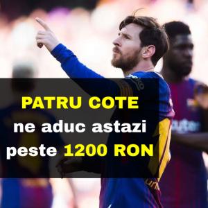 Patru cote marite ne aduc cel putin 1200 RON astazi cu investitie minima