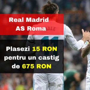 Real Madrid - AS Roma: plasezi 15 RON pentru un castig de 675 RON (SANSE MARI)