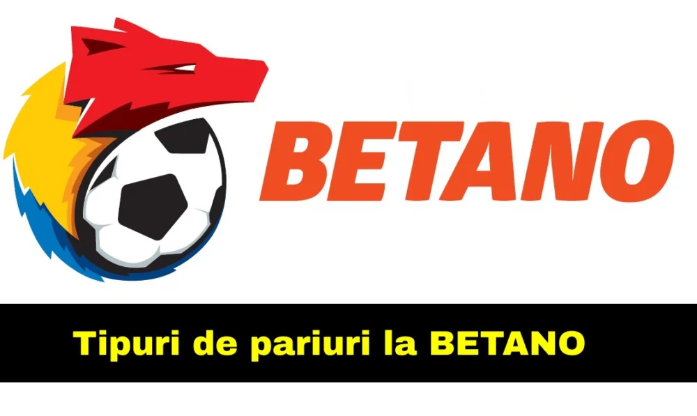 Tipuri de pariuri la Betano